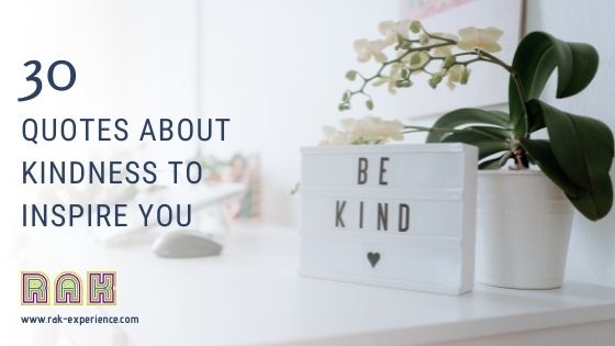 30 Inspirational Quotes About Kindness